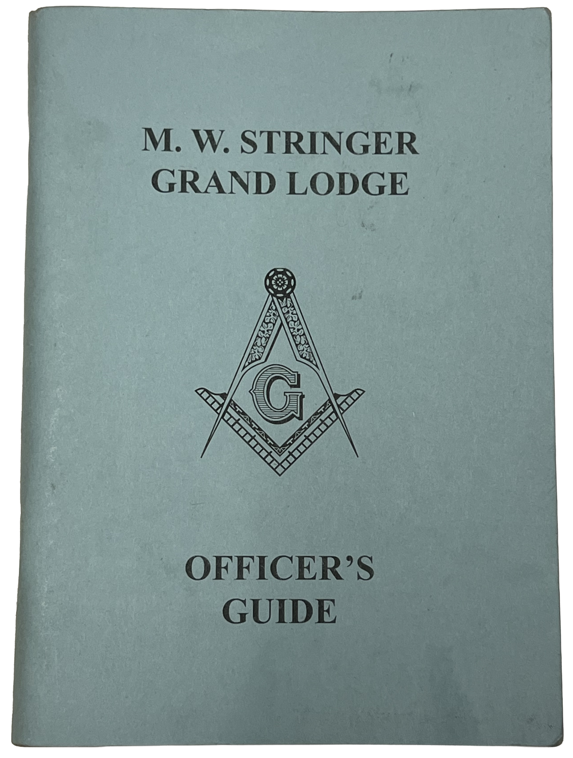 MW Stringer Grand Lodge Officers Guide